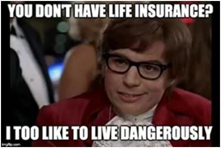 How to get life insurance leads: Get your audience laughing along with you - meme